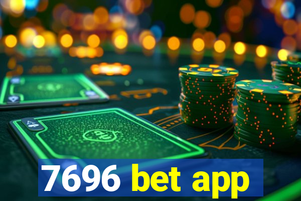 7696 bet app